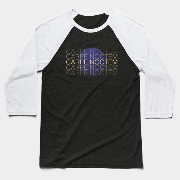 Carpe Noctem. Baseball T-Shirt by Beta Volantis